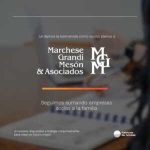 Bienvenidos Estudio Marchese, Grandi y Mesón a la Fundación del Tucumán