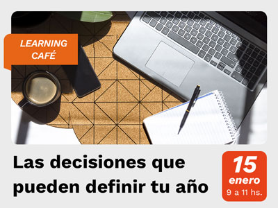 Learning café – Las decisiones que pueden definir tu año